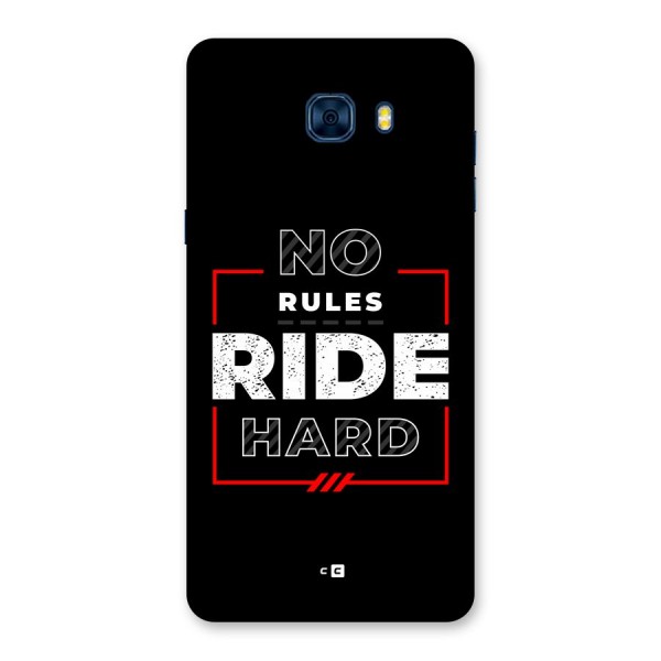 Rules Ride Hard Back Case for Galaxy C7 Pro