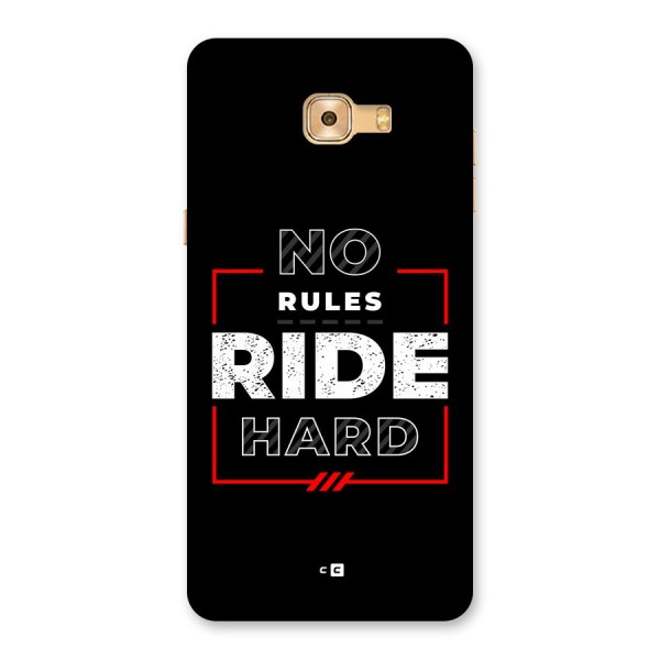 Rules Ride Hard Back Case for Galaxy C9 Pro