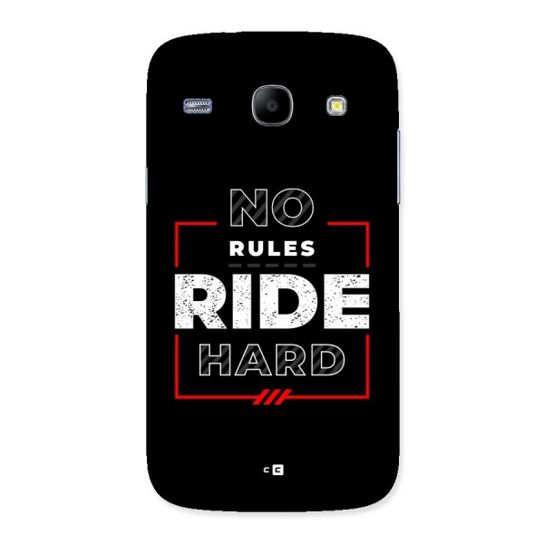 Rules Ride Hard Back Case for Galaxy Core