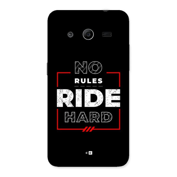 Rules Ride Hard Back Case for Galaxy Core 2
