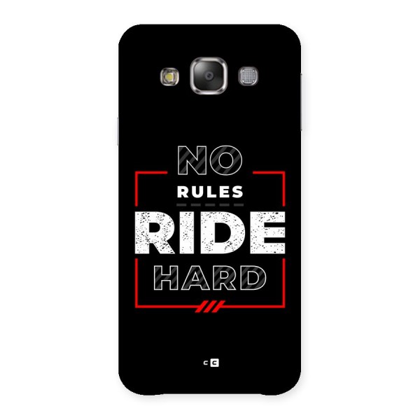 Rules Ride Hard Back Case for Galaxy E7