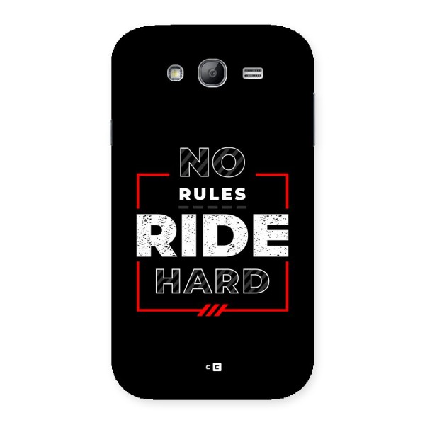 Rules Ride Hard Back Case for Galaxy Grand