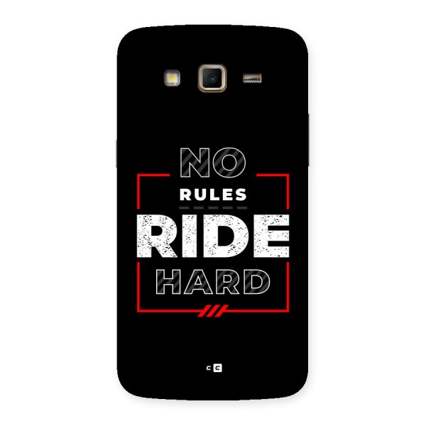 Rules Ride Hard Back Case for Galaxy Grand 2