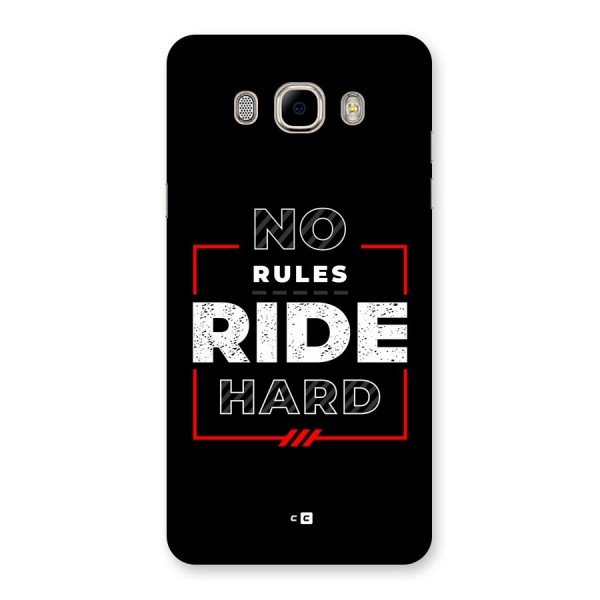 Rules Ride Hard Back Case for Galaxy J7 2016