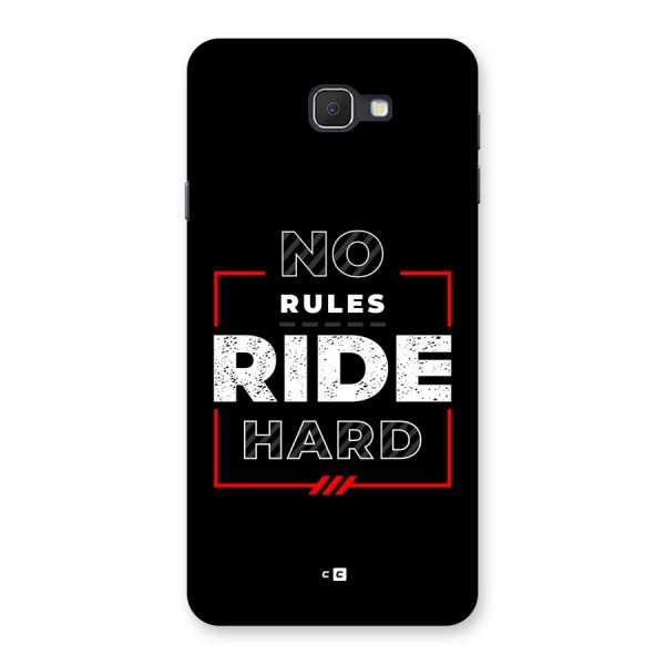 Rules Ride Hard Back Case for Galaxy J7 Prime