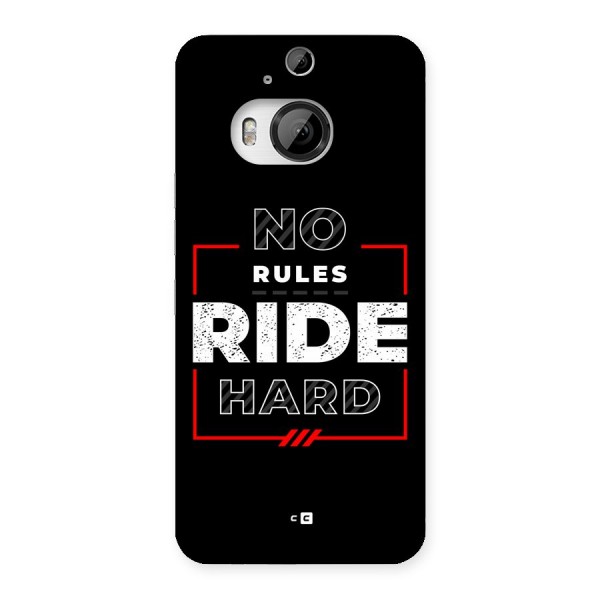 Rules Ride Hard Back Case for HTC One M9 Plus