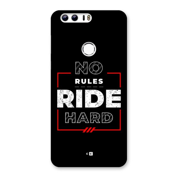 Rules Ride Hard Back Case for Honor 8