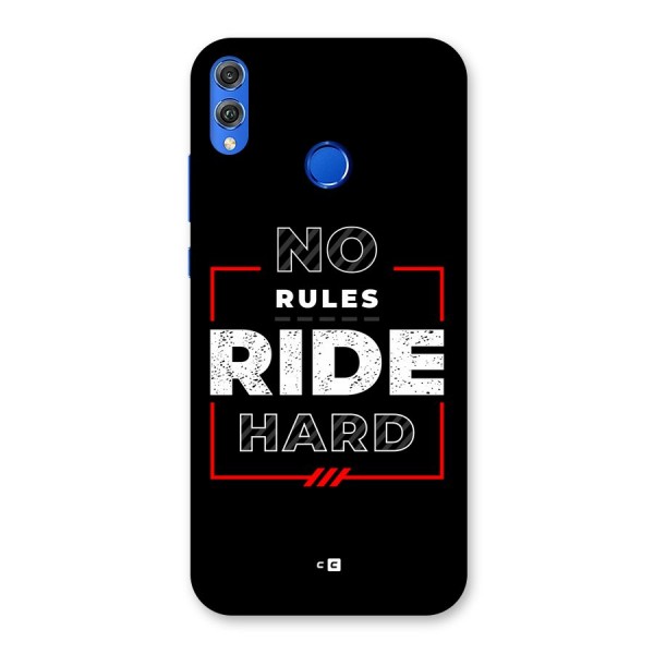Rules Ride Hard Back Case for Honor 8X