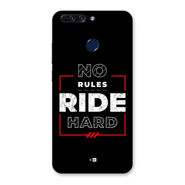 Rules Ride Hard Back Case for Honor 8 Pro