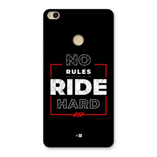 Rules Ride Hard Back Case for Mi Max 2