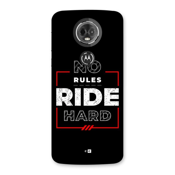 Rules Ride Hard Back Case for Moto E5 Plus