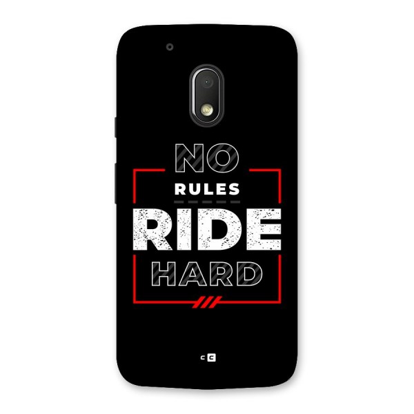 Rules Ride Hard Back Case for Moto G4 Play