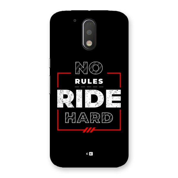 Rules Ride Hard Back Case for Moto G4 Plus