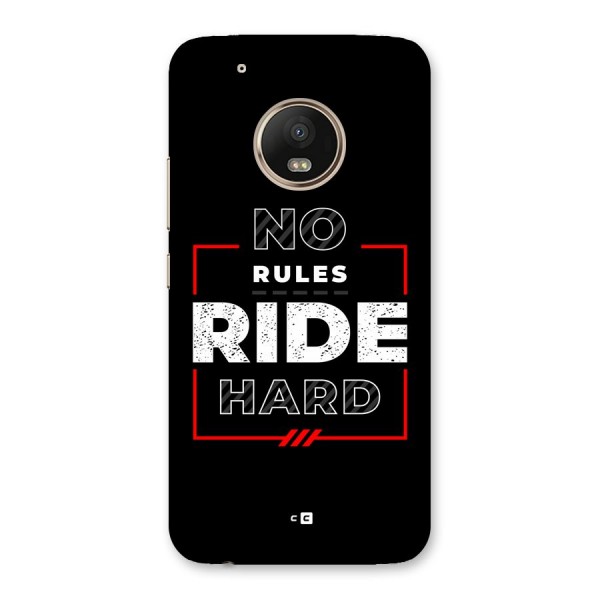 Rules Ride Hard Back Case for Moto G5 Plus