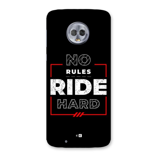Rules Ride Hard Back Case for Moto G6