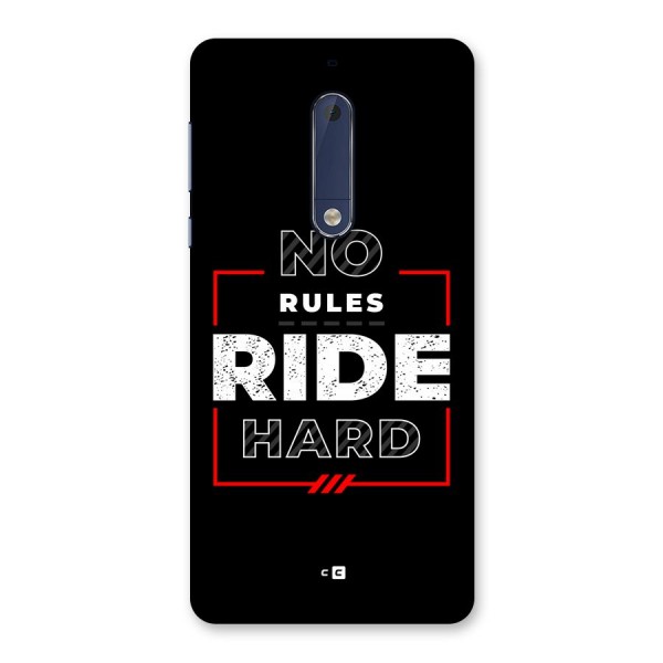 Rules Ride Hard Back Case for Nokia 5