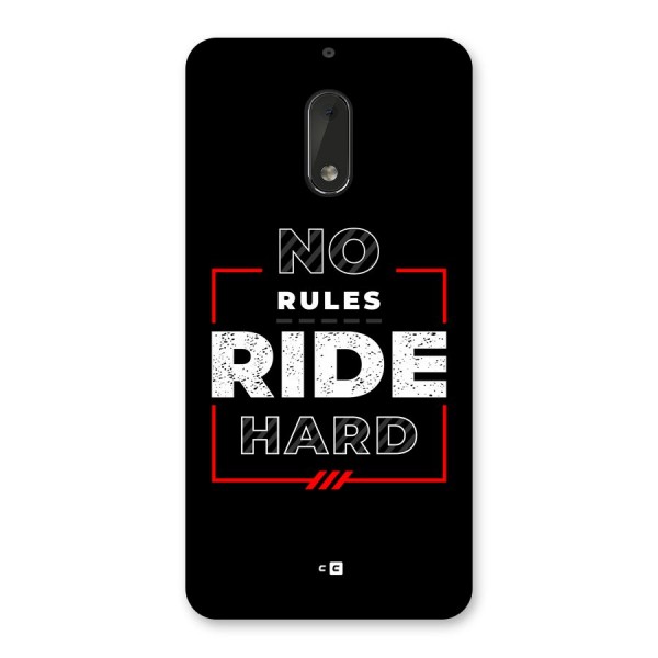 Rules Ride Hard Back Case for Nokia 6