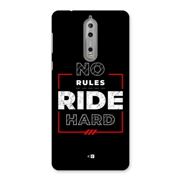 Rules Ride Hard Back Case for Nokia 8
