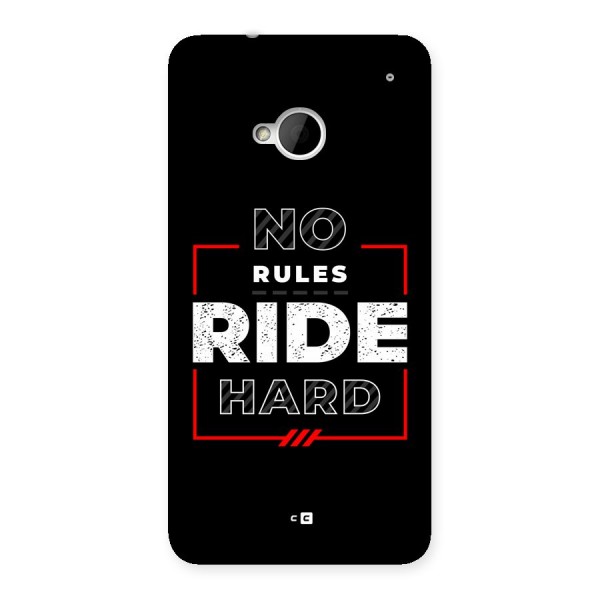 Rules Ride Hard Back Case for One M7 (Single Sim)