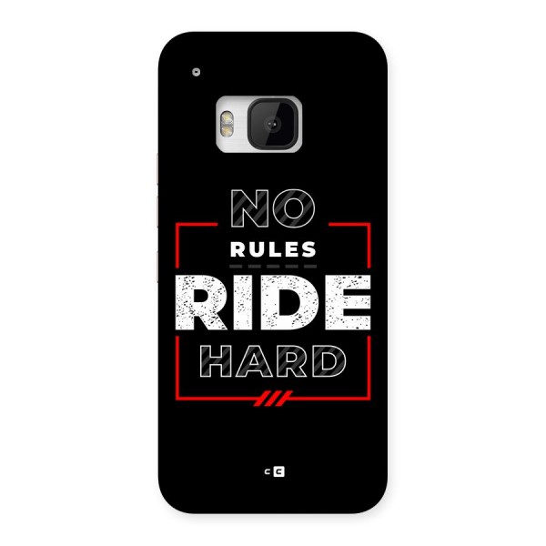 Rules Ride Hard Back Case for One M9