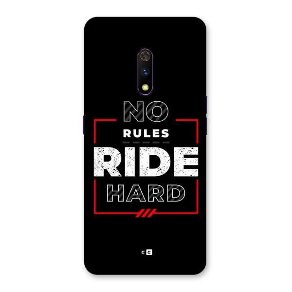 Rules Ride Hard Back Case for Realme X