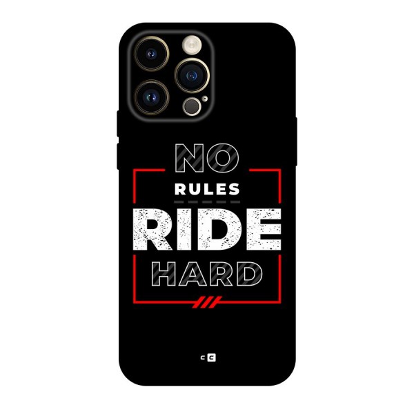 Rules Ride Hard Back Case for iPhone 14 Pro Max