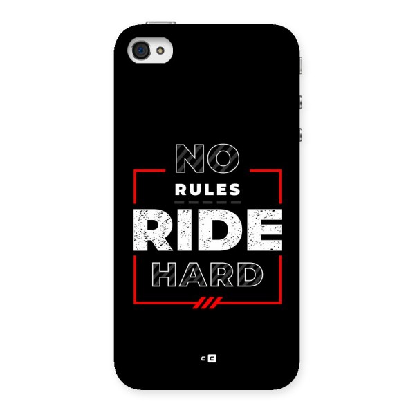Rules Ride Hard Back Case for iPhone 4 4s