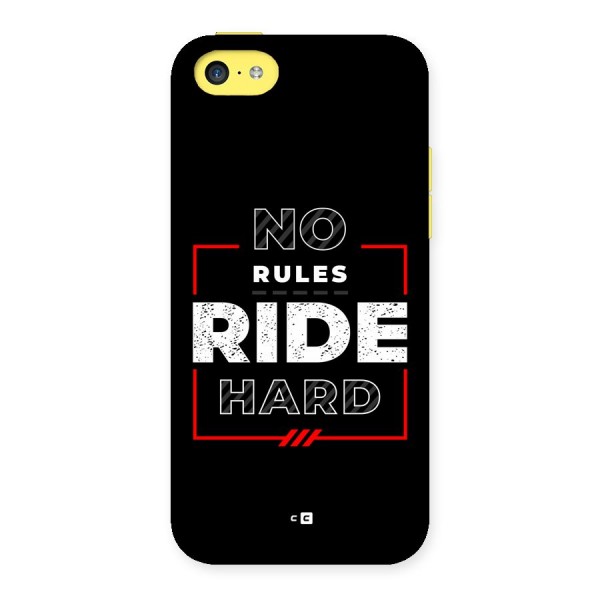 Rules Ride Hard Back Case for iPhone 5C