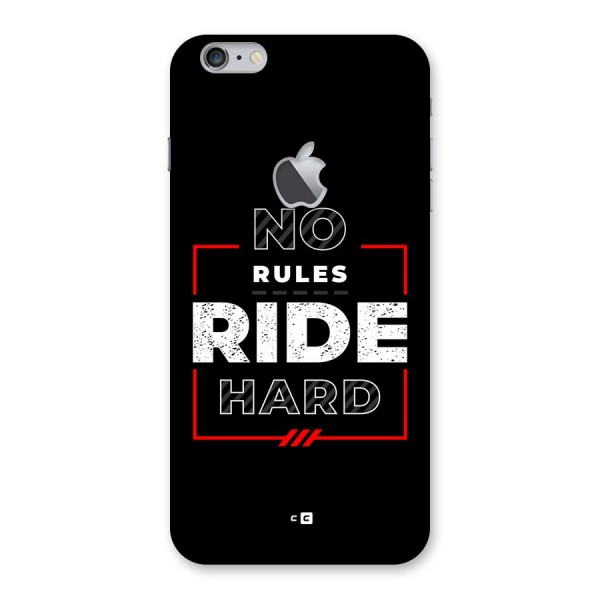 Rules Ride Hard Back Case for iPhone 6 Plus 6S Plus Logo Cut
