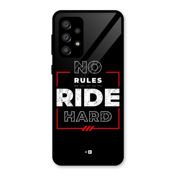 Rules Ride Hard Glass Back Case for Galaxy A32