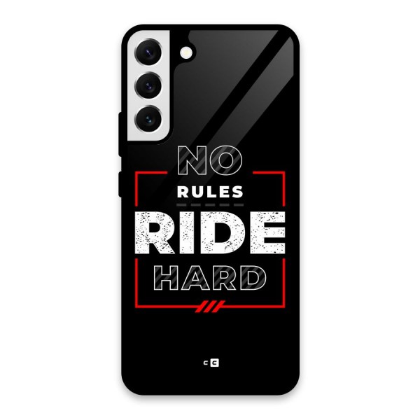 Rules Ride Hard Glass Back Case for Galaxy S22 Plus 5G