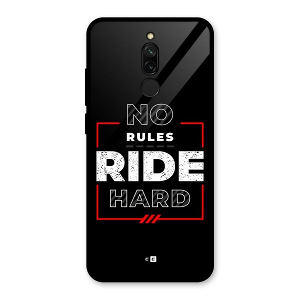 Rules Ride Hard Glass Back Case for Redmi 8