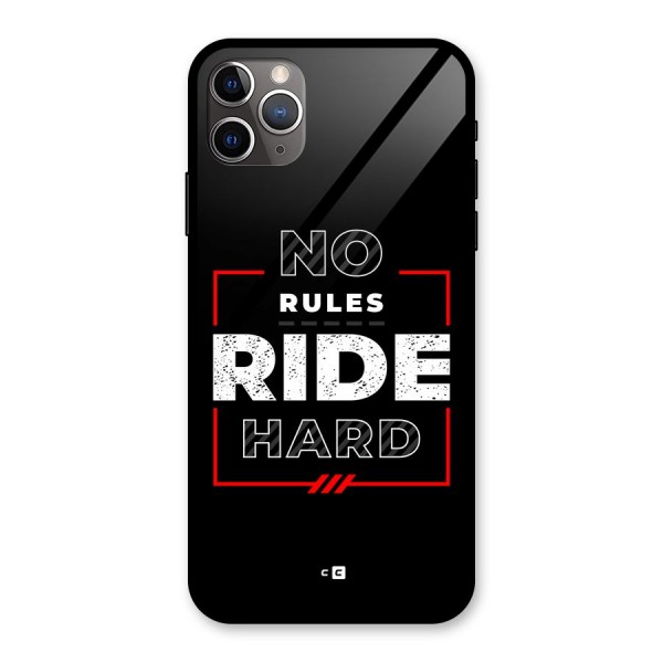 Rules Ride Hard Glass Back Case for iPhone 11 Pro Max