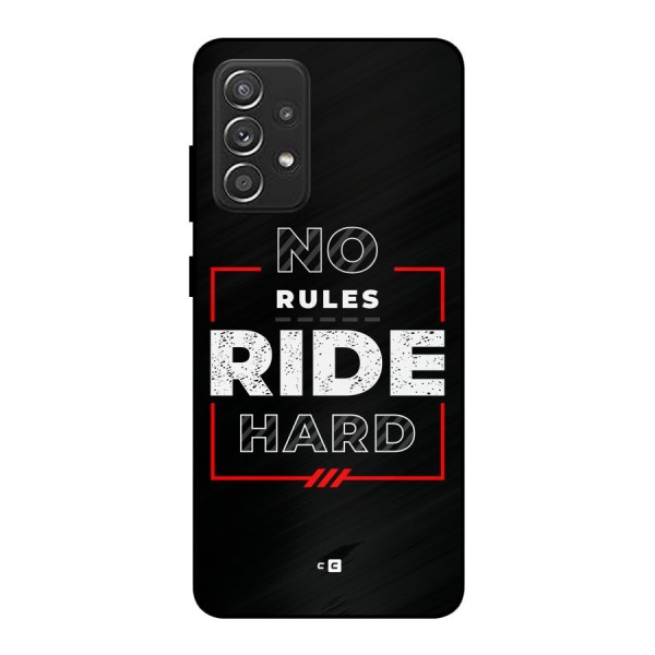 Rules Ride Hard Metal Back Case for Galaxy A52s 5G