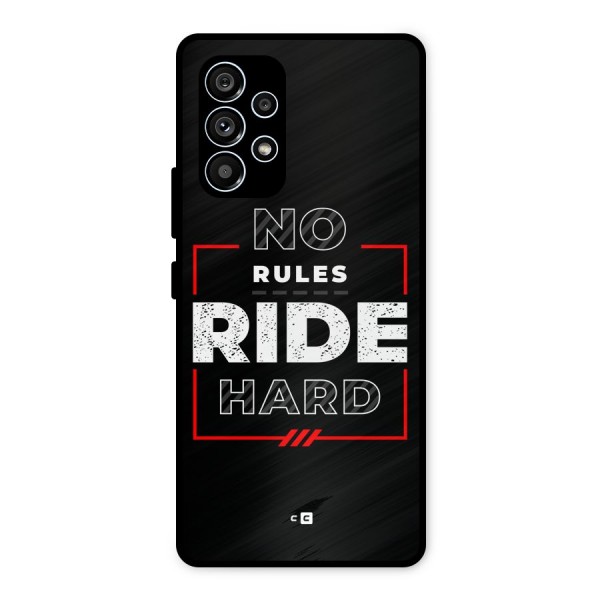 Rules Ride Hard Metal Back Case for Galaxy A53 5G