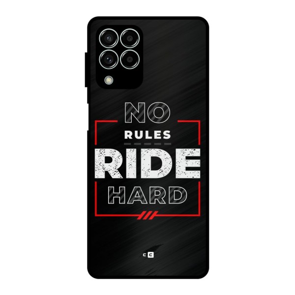 Rules Ride Hard Metal Back Case for Galaxy M33
