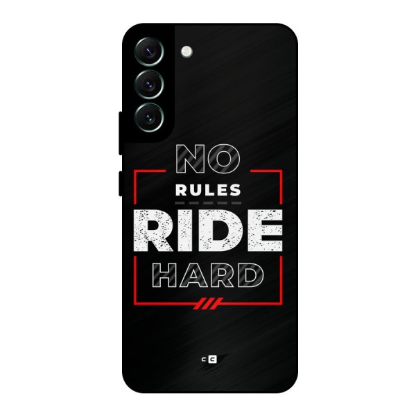 Rules Ride Hard Metal Back Case for Galaxy S22 Plus 5G