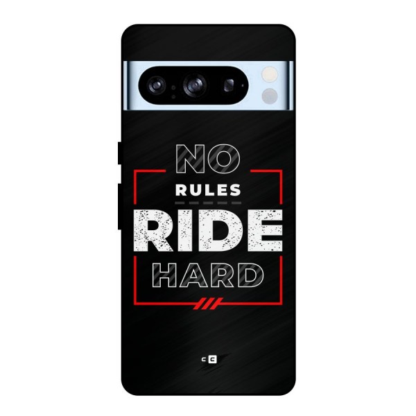 Rules Ride Hard Metal Back Case for Google Pixel 8 Pro