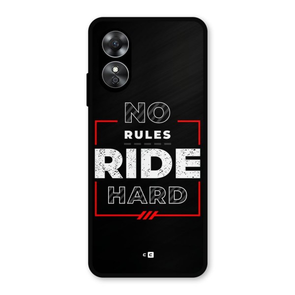 Rules Ride Hard Metal Back Case for Oppo A17