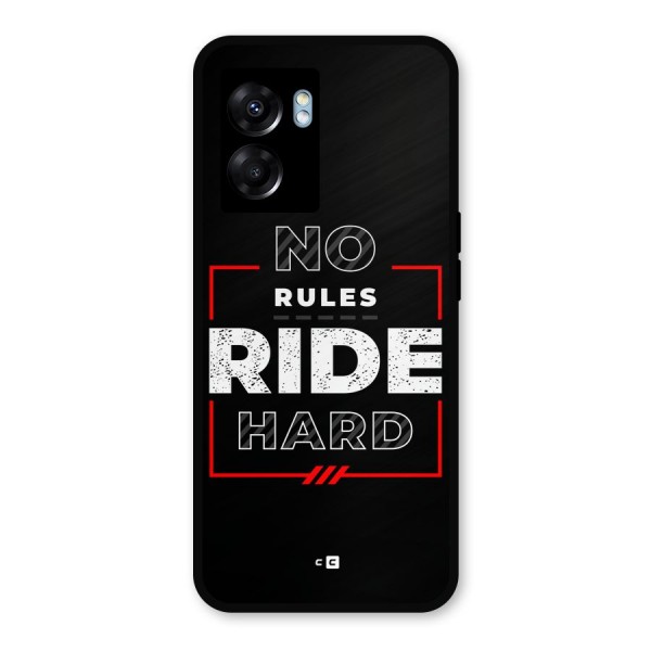 Rules Ride Hard Metal Back Case for Oppo K10 (5G)