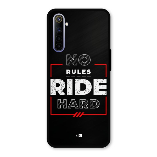 Rules Ride Hard Metal Back Case for Realme 6