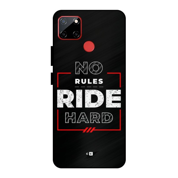 Rules Ride Hard Metal Back Case for Realme C12