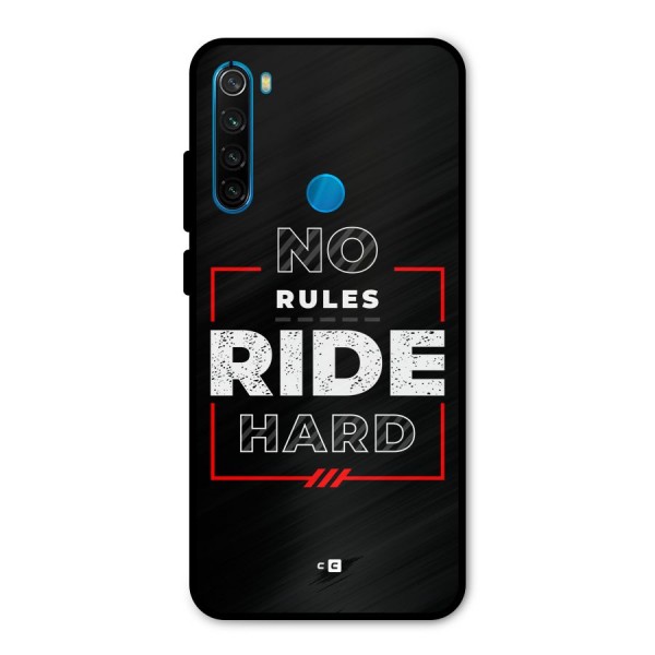 Rules Ride Hard Metal Back Case for Redmi Note 8