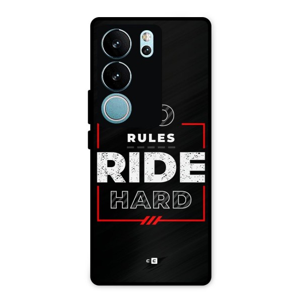 Rules Ride Hard Metal Back Case for Vivo V29