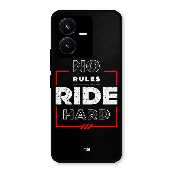 Rules Ride Hard Metal Back Case for Vivo Y22