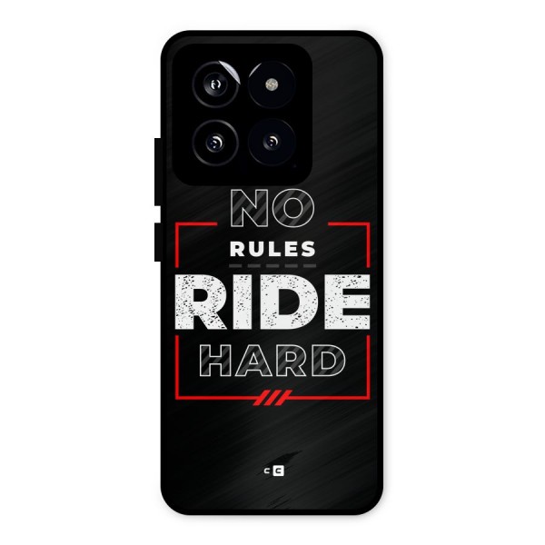 Rules Ride Hard Metal Back Case for Xiaomi 14