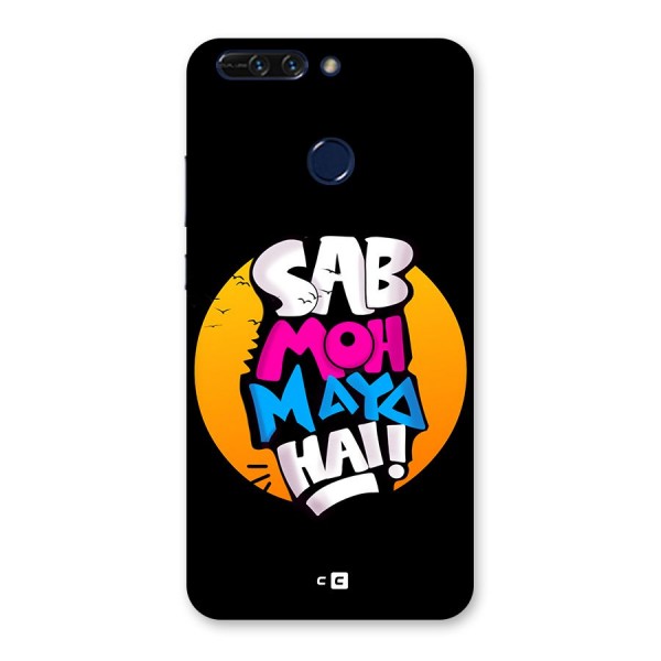 Sab Moh Maya Hai Back Case for Honor 8 Pro