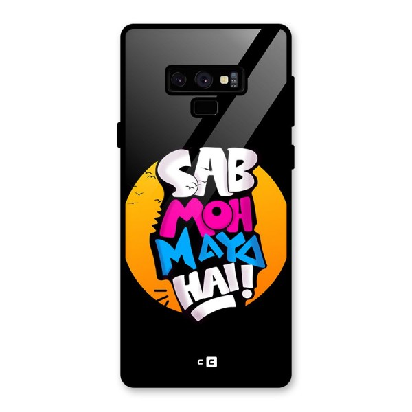Sab Moh Maya Hai Glass Back Case for Galaxy Note 9