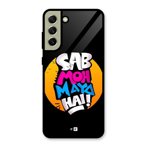 Sab Moh Maya Hai Glass Back Case for Galaxy S21 FE 5G