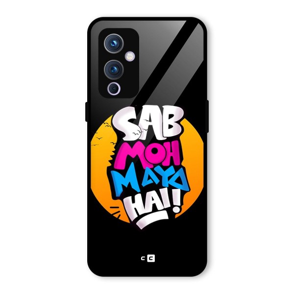 Sab Moh Maya Hai Glass Back Case for OnePlus 9